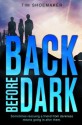 Back Before Dark - Tim Shoemaker