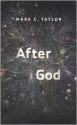 After God - Mark C. Taylor