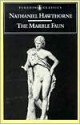 The Marble Faun - The Original Classic Edition - Nathaniel Hawthorne