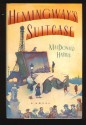 Hemingway's Suitcase - MacDonald Harris