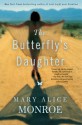 The Butterfly's Daughter - Mary Alice Monroe