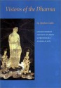 Visions Of The Dharma: Japanese Buddhist Paintings And Prints In The Honolulu Academy Of Arts - Stephen Little