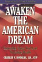 Awaken the American Dream: Embracing Values That Lead to Lasting Wealth - Charles V. Douglas, Robert H. Schuller