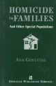 Homicide in Families and Other Special Populations - Ann Goetting