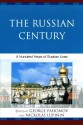 The Russian Century: A Hundred Years of Russian Lives - George Pahomov, Nickolas Lupinin