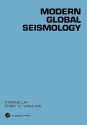 Modern Global Seismology - Thorne Lay, Terry C. Wallace