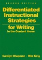 Differentiated Instructional Strategies for Writing in the Content Areas - Carolyn Chapman