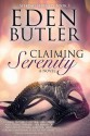 Claiming Serenity (Seeking Serenity, #3) - Eden Butler