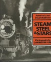 Steam, Steel, and Stars: America's Last Steam Railroad - Winston O. Link, Winston O. Link