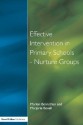 Effective Intervention in Primary Schools - Nurture Groups - Marion Bennathan, Marjorie Boxall