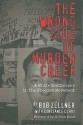 The Wrong Side of Murder Creek: A White Southerner in the Freedom Movement - Bob Zellner, Constance Curry