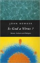 Is God a Virus?: Genes, Culture and Religion - John Bowker