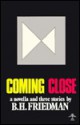 Coming Close - B.H. Friedman