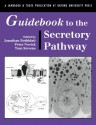 Guidebook to the Secretory Pathway - Jonathan Rothblatt, Peter Novick, Tom H. Stevens