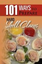 101 Ways to Prepare Hard Shell Clams - Herb Errickson