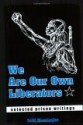 We Are Our Own Liberators: [Selected Prison Writings] - Jalil Muntaqim