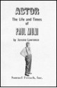 Actor: The Life and Times of Paul Muni - Jerome Lawrence, Robert E. Lee