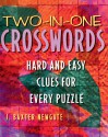 Two-In-One Crosswords: Hard and Easy Clues for Every Puzzle - J. Baxter Newgate