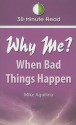 Why Me? When Bad Things Happen - Mike Aquilina