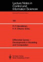 Differential Games: Developments In Modelling And Computation: Proceedings Of The Fourth International Symposium On Differential Games And Applications, August 9 10, 1990, Helsinki University Of Technology, Finland - Raimo P. Hämäläinen, Harri K. Ehtamo