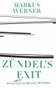 Zundel's Exit - Markus Werner, Michael Hoffman