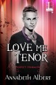 Love Me Tenor - Annabeth Albert