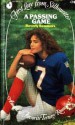 A Passing Game (First Love from Silhouette, #74) - Beverly Sommers