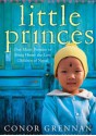 Little Princes: One Man's Promise to Bring Home the Lost Children of Nepal - Conor Grennan