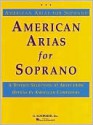 American Arias for Soprano: Soprano and Piano - Seymour Barab, Samuel Barber, Kirke Mechem, Gian Carlo Menotti, Douglas Moore