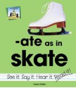 Ate As In Skate (Word Families Set 8) - Carey Molter