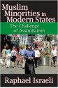 Muslim Minorities in Modern States: The Challenge of Assimilation - Raphael Israeli