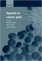 Opioids in Cancer Pain - Mellar Davis, Paul Glare