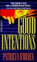 Good Intentions - Patricia O'Brien