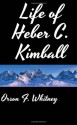 Life of Heber C. Kimball - Orson F. Whitney