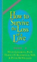 How to Survive the Loss of a Love - Peter McWilliams, Harold H. Bloomfield, Melba Colgrove