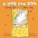 A Dog for You: Caring for Your Dog - Susan Blackaby, Charlene Delage