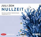 Nullzeit (Hörspiel, 1 CD) - Juli Zeh, Johann von Bülow, Friederike Kempter, Jörg Hartmann, u.v.a.