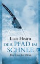 Der Pfad Im Schnee (Der Clan der Otori, #2) - Lian Hearn