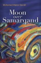 Moon Over Samarqand - Mohamed Mansi Qandil, محمد المنسي قنديل, Jennifer Peterson