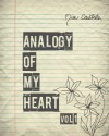 Analogy of My Heart Volume 1 - Mia Castile