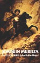 Life and Adventures of Joaquin Murieta: Celebrated California Bandit (The Western Frontier Library Series) - John Rollin Ridge