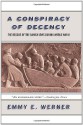 A Conspiracy Of Decency: The Rescue Of The Danish Jews During World War II - Emmy E. Werner, Steve Catalano