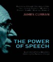 The Power of Speech: Australian Prime Ministers Defining the National Image - James Curran