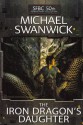 The Iron Dragon's Daughter - Michael Swanwick