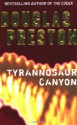 Tyrannosaur Canyon - Douglas Preston