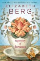 Tapestry of Fortunes: A Novel - Elizabeth Berg