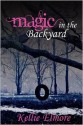 Magic in the Backyard - Kellie Elmore