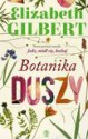 Botanika duszy - Elizabeth Gilbert