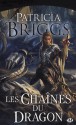 Les chaines du Dragon - René Baldy, Patricia Briggs