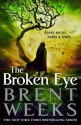 The Broken Eye - Brent Weeks